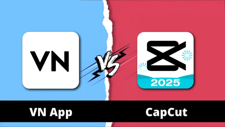 VN Video Editor Vs CapCut | Which Is Better [Full Comparison] 2025